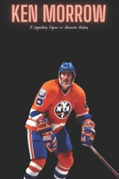 Ken Morrow: A Legendary Figure in American Hockey B0F1NJ5GS2 Book Cover