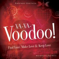Va-Va-Voodoo: Find Love, Make Love & Keep Love 0738709948 Book Cover