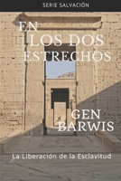 En Los Dos Estrechos: La Liberación de la esclavitud, en pos de la Tierra Prometida. (Salvación) (Spanish Edition) 1723874701 Book Cover