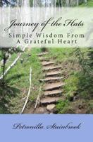 Journey of the Hats: Simple Wisdom from a Grateful Heart 1478233850 Book Cover