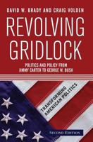 Revolving Gridlock: Politics And Policy from Jimmy Carter to George W. Bush (Transforming American Politics) 0813343208 Book Cover