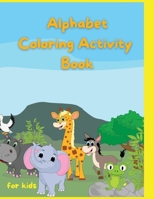 Alphabet Activity Coloring Book for Kids 1678093882 Book Cover