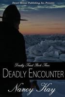 Deadly Encounter 161252916X Book Cover