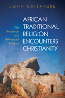African Traditional Religion Encounters Christianity 1532618549 Book Cover