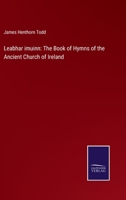 Leabhar imuinn: The Book of Hymns of the Ancient Church of Ireland 3375020813 Book Cover
