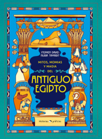 Mitos, momias y magia del Antiguo Egipto (Spanish Edition) 6075579656 Book Cover