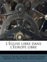 L'Eglise Libre Dans L'Europe Libre 1371191832 Book Cover