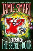 Flember 1: The Secret Book (from the million-selling Jamie Smart, Illustrator of the Year) 1788453786 Book Cover