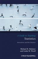 A Guide to Teaching Statistics: Innovations and Best Practices 1405155744 Book Cover