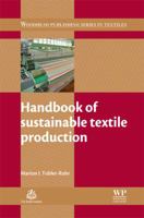 Handbook of Sustainable Textile Production 0081016948 Book Cover