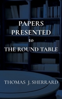 Papers Presented to The Round Table 1990543170 Book Cover