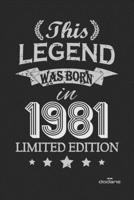 This Legend was born in 1981 LIMITED EDITION: This Legend was born in 1981 LIMITED EDITION B084DGNMDG Book Cover