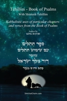 Tehillim - Book of Psalms With Shimush Tehillim [English with Hebrew]: ??? ????? - ?? ... ??????& B0FGHQF25H Book Cover