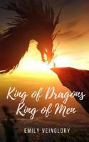 King of Dragons, King of Men 1973424975 Book Cover