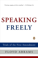 Speaking Freely: Trials of the First Amendment 0670033758 Book Cover