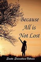 Because All Is Not Lost: Verse on Grief 1615990461 Book Cover