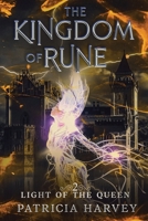 The Kingdom of Rune: Light of the Queen B0DVC9YDWH Book Cover