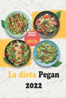 La dieta Pegan 2022: 50 recetas de la dieta Pegan que no encontrarás en línea B0BFV42NSC Book Cover