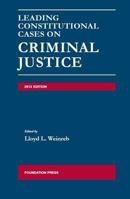 Leading Constitutional Cases on Criminal Justice 2008 (Leading Constitutional Cases on Criminal Justice) 1609303024 Book Cover