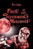 Face of the Screaming Werewolf 1425723721 Book Cover