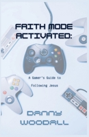 Faith Mode Activated B0FJ5S543Z Book Cover