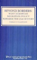Beyond Borders: West European Migration Policy Towards the 21st Century 0905031717 Book Cover