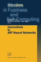 Innovations in ART Neural Networks (Studies in Fuzziness and Soft Computing) 3790812706 Book Cover