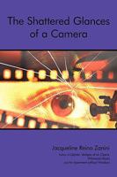 The Shattered Glances of a Camera 1440137021 Book Cover