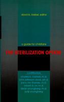 The Sterilization Option: A Guide for Christians 080105267X Book Cover