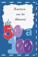 Aventura con los Números: de 50 a 100 B0C1J6KQWH Book Cover