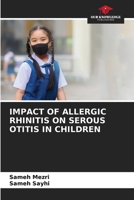 Impact of Allergic Rhinitis on Serous Otitis in Children 6207910192 Book Cover