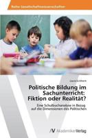 Politische Bildung im Sachunterricht: Fiktion oder Realität? 3639675401 Book Cover
