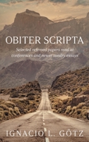 Obiter Scripta: Selected refereed papers read at conferences and newer sundry essays 1682356396 Book Cover