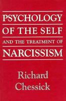 Psychology of the Self and the Treatment of Narcissism 0876681712 Book Cover