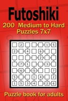 Futoshiki puzzle book for adults: 200 Medium to Hard Puzzles 7x7 B08WZ4P16R Book Cover