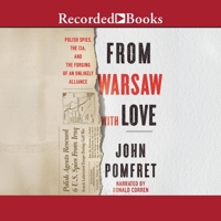 From Warsaw with Love: Polish Spies, the Cia, and the Forging of an Unlikely Alliance B0DX13264D Book Cover
