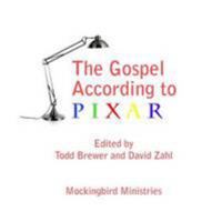 The Gospel According to Pixar 0557584485 Book Cover