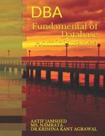 Fundamental of Database Administration: DBA 109288517X Book Cover