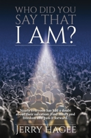 Who Did You Say That I Am? 1400329922 Book Cover