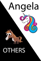 Angela VS OTHERS ( unicorn ): Personal Name unicorn notebook - Cute Notebook for Girls With Unicorn, Thoughtful Cool Present for Angela ( Angela notebook): Unicorn Personalized Notebooks For Girls And 1654337250 Book Cover