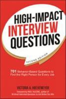 High-Impact Interview Questions: 701 Behavior-based Questions to Find the Right Person for Every Job 0814438822 Book Cover