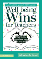 Wellbeing Wins for Teachers: What we can Learn from Iconic Individuals 1032529113 Book Cover