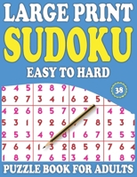 Large Print Sudoku Puzzle Book For Adults: 38: Large Size Sudoku Puzzle Book-Holiday Fun Perfect For Adults And Seniors B08WZJK7KQ Book Cover