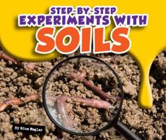 Step-by-Step Experiments With Soils 1609735927 Book Cover
