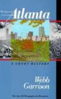 The Legacy of Atlanta: A Short History 0934601143 Book Cover
