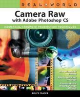 Real World Camera Raw with Adobe Photoshop CS2 (Real World)