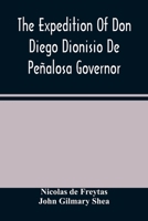 The Expedition Of Don Diego Dionisio De Peñalosa Governor Of New Mexico From Santa Fe To The River Mischipi And Quivira In 1662 935448798X Book Cover