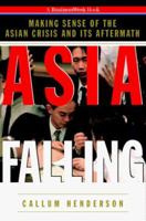 Asia Falling: Making Sense of the Asian Crisis and Its Aftermath 0070281483 Book Cover