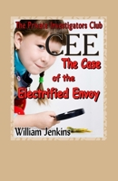 The Case of the Electrified Envoy: A Private Investigators Club Mystery 0992134048 Book Cover