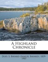 A Highland Chronicle 1247414795 Book Cover